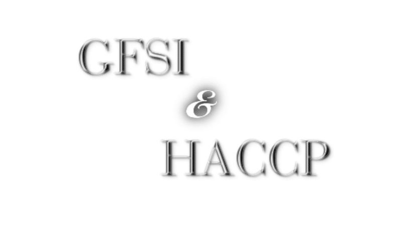 HACCP and GFSI